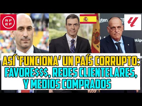 RUBIALES, TEBAS Y PEDRO SÁNCHEZ Y LOS 30+ AÑOS SUMADOS QUE GOBERNARÁN EXPLICAN ESPAÑA DISFUNCIONAL