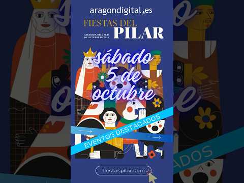 Sábado 5 de octubre: Comienzo de las Fiestas del Pilar 2024 - ¡Que empiece la fiesta!