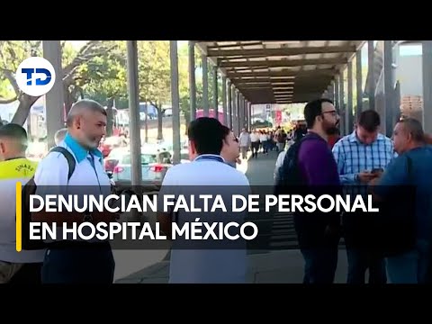 Enfermeros del Hospital México laboran hasta 16 horas seguidas