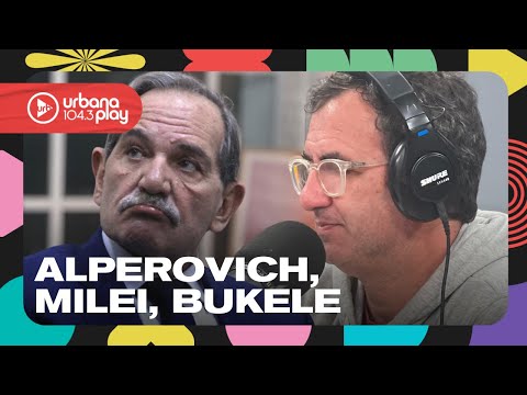 Condena a Alperovich, Milei sobre los detenidos, Bullrich sobre el modelo a lo Bukele #DeAcáEnMás