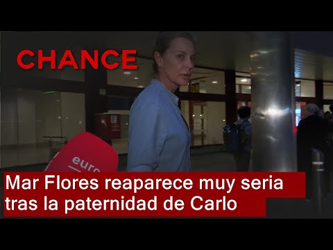 Mar Flores reaparece muy seria y con mala cara ante la paternidad de su hijo Carlo y Alejandra