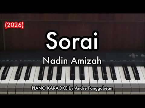 Sorai - Nadin Amizah (2026) | Piano Karaoke by Andre Panggabean