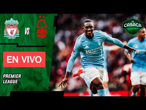 LIVERPOOL VS NOTTINGHAM FOREST EN VIVO PREMIER LEAGUE  JUEGA LUIS DÍAZ