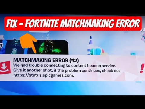 Fix Fortnite Matchmaking error #2 ✔ we had trouble connecting to content beacon service