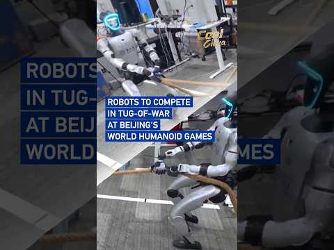 Robots to compete in tug-of-war at Beijing's World Humanoid Games #CoolChina
