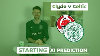 Clyde v Celtic | Starting XI Prediction