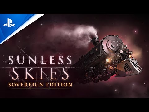 Sunless Skies: Sovereign Edition - Gameplay Trailer | PS4