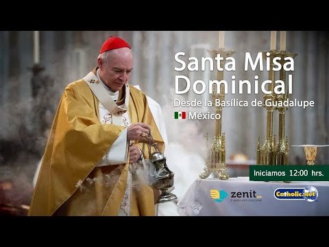 Misa dominical desde la Basílica de Guadalupe . 5/mayo/2024 12:00 hrs.