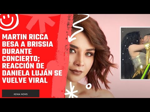 Martin Ricca besa a Brissia durante concierto; reacción de Daniela Luján se vuelve viral