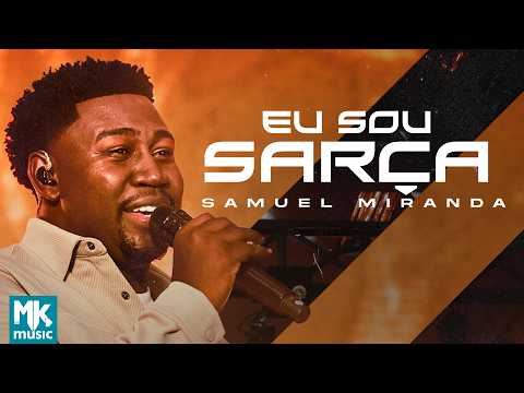 Samuel Miranda - Eu Sou Sarça (Ao Vivo) (Clipe Oficial MK Music) Samuel Miranda - Eu Sou Sarça (Ao Vivo) (Clipe Oficial MK Music)