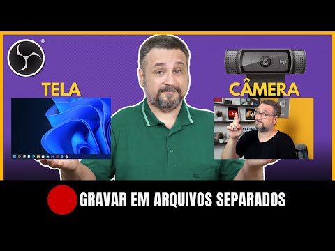 Como Gravar Tela e Câmera em Arquivos Separados no OBS Studio - Tutorial Completo