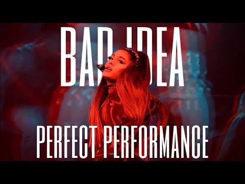 ariana grande - bad idea (perfect performance)