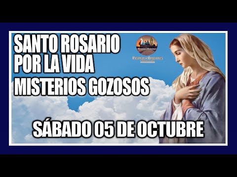 SANTO ROSARIO DE HOY POR LA VIDA: MISTERIOS GOZOSOS PROVIDA: SÁBADO 05 DE OCTUBRE DE 2024.