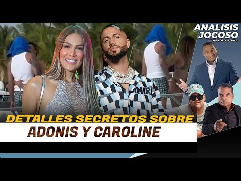 ANALISIS JOCOSO - DETALLES SECRETOS SOBRE DJ ADONIS Y CAROLINE AQUINO