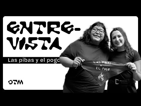 Un poco del under feminista cordobés con Sol y Belen de Las pibas y el pogo | OTRO MUNDO | P004