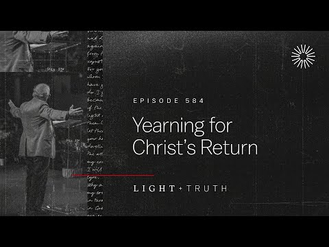 Yearning for Christ’s Return
