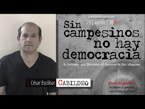 ENTREVISTA AL HIJO DE FILEMÓN: SIN CAMPESINOS NO HAY DEMOCRACIA | CÉSAR ESCOBAR | 23.08.2020