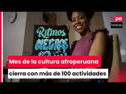 Mes de la Cultura Afroperuana cierra actividades tras celebrar su doceava edición