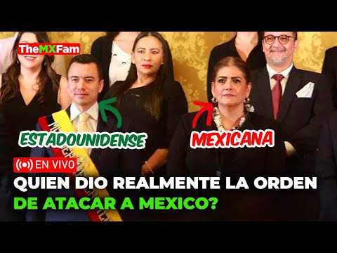 UNA MEXICANA SEÑALADA DE DAR LA ORDEN DE ATACAR EL CONSULADO DE MEXICO EN ECUADOR | TheMXFam