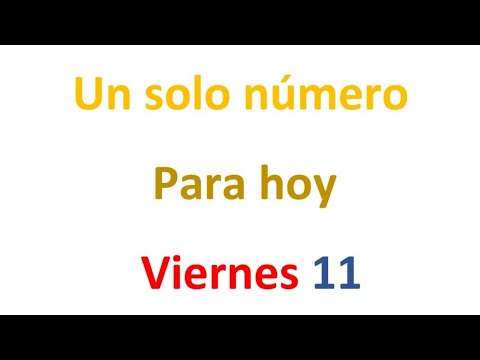 Un solo número para hoy Viernes 11 de Octubre, El campeón de los números