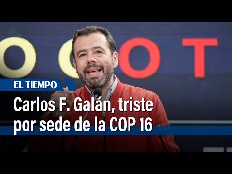 Carlos Fernando Galán felicita a Cali, pero está triste por sede de la COP 16 | El Tiempo