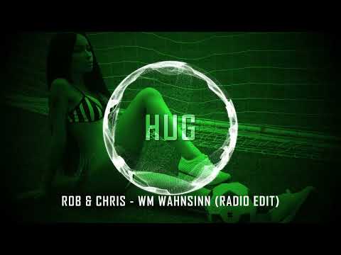 Rob & Chris - WM Wahnsinn (Radio Edit)