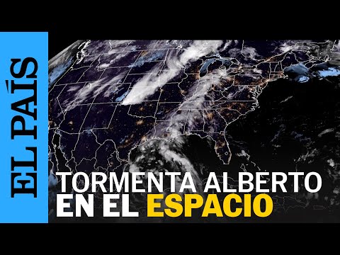 MÉXICO | La tormenta Alberto vista desde el espacio | EL PAÍS