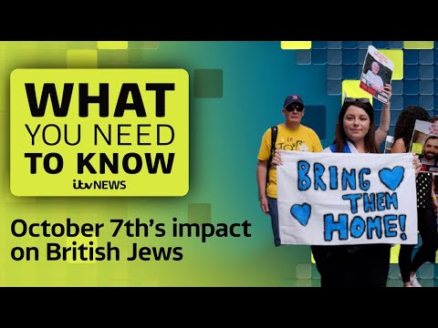 After October 7th: The impact on British Jews and rise in anti-Semitism - What You Need to Know