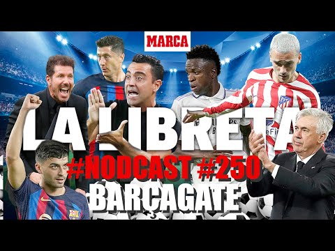 La Libreta #Nodcast #250 – Barçagate I MARCA