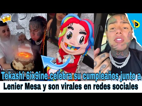 Tekashi 6ix9ine celebra su cumpleaños junto a Lenier Mesa y son virales en redes sociales