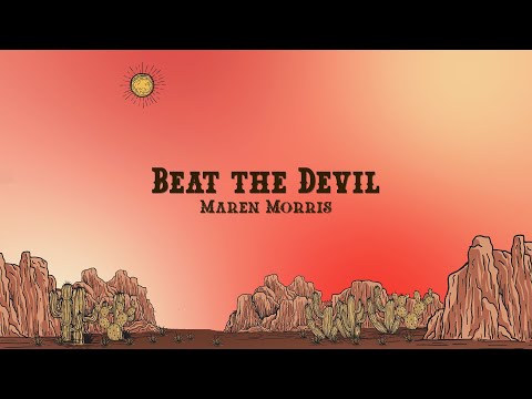 Maren Morris - Beat the Devil (Lyrics)