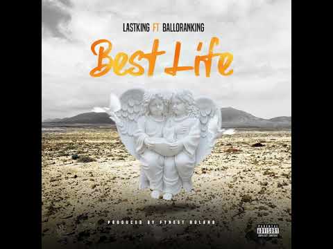 Image: (Best Life)   LastKing Feat Balloranking (U)