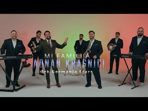 Adnan Krasnici & Ork Germania Stars - Mi Familija 2025