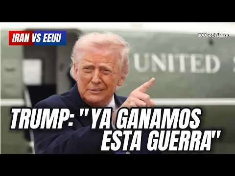 Trump afirma que ya ganó la guerra con Irán pero aun no ha terminado