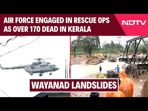 Wayanad Landslides: Air Force Engaged In Rescue Ops As Over 170 Dead In Kerala & Other News