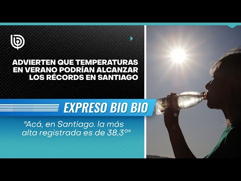 Advierten que temperaturas en verano podrían alcanzar los récords en Santiago