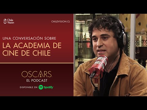 La Academia de Cine de Chile  | Podcast | Óscar 2021 ??