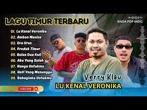 LU KENAL VERONICA KO - Verry Klau || Om strom pu ana nona ni ko || LAGU TIMUR VIRAL TIKTOK 2026