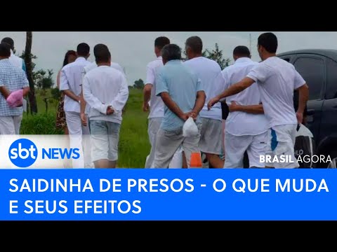 Brasil Agora: Saidinha de presos - o que muda e seus efeitos