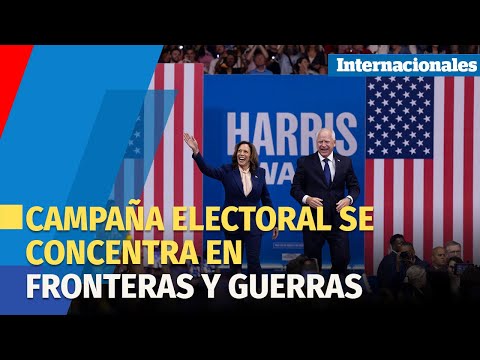 Campaña electoral en EUA se concentra en fronteras y guerras