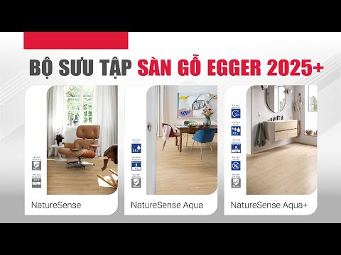 Bộ sưu tập sàn gỗ Egger 2025+ SIÊU HOT | Lát sàn gỗ CỐT ĐEN chịu nước cao cấp châu Âu chính hãng AC5