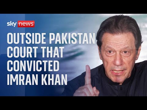 Watch live: Outside Pakistan court that convicted former PM Imran Khan
