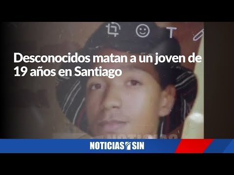 Desconocidos matan a un joven de 19 años en Santiago