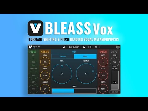 BLEASS Vox - Formant Shifting & Pitch Bending Vocal Metamorphosis