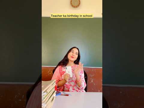 Teacher ka birthday in school 😂 #shorts #viral #explorepage
