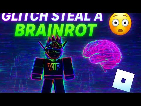 Glitch Steal a Brainrot ! 🤯