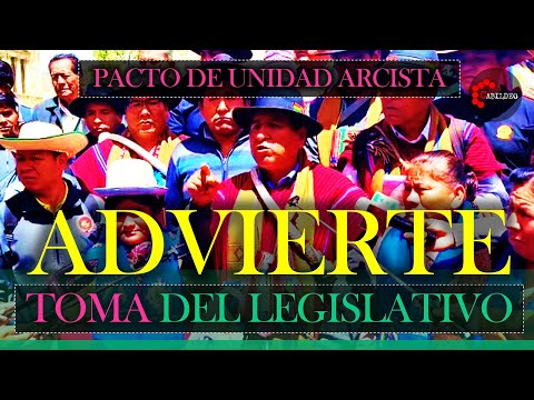 PACTO DE UNIDAD ‘ARCISTA’ ADVIERTE CON TOMAR EL LEGISLATIVO EN 48 HORAS | #CabildeoDigital