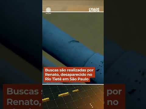 Buscas são realizadas por Renato, desaparecido no Rio Tietê em São Paulo #CidadeAlerta #Shorts