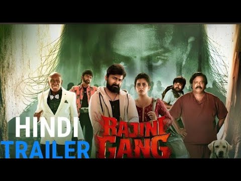 rajini gang trailer hindi | Rajini Kiishen Dwiwika M.Ramesh Baarathi