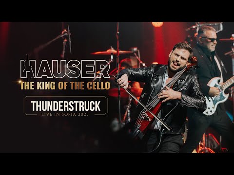 Thunderstruck – HAUSER | THE KING OF THE CELLO (Live in Sofia 2025)
